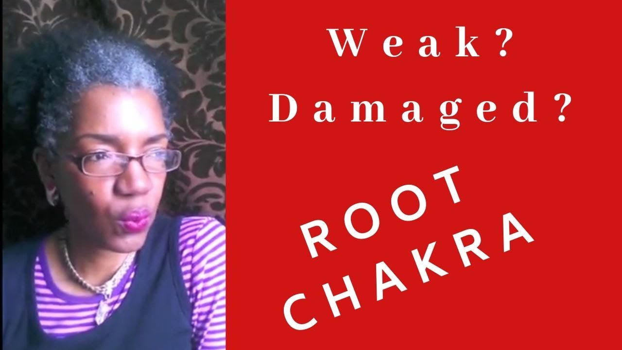 Does Your Root Chakra Need Healing?  Signs of Weak Root (Muladhara) Chakra