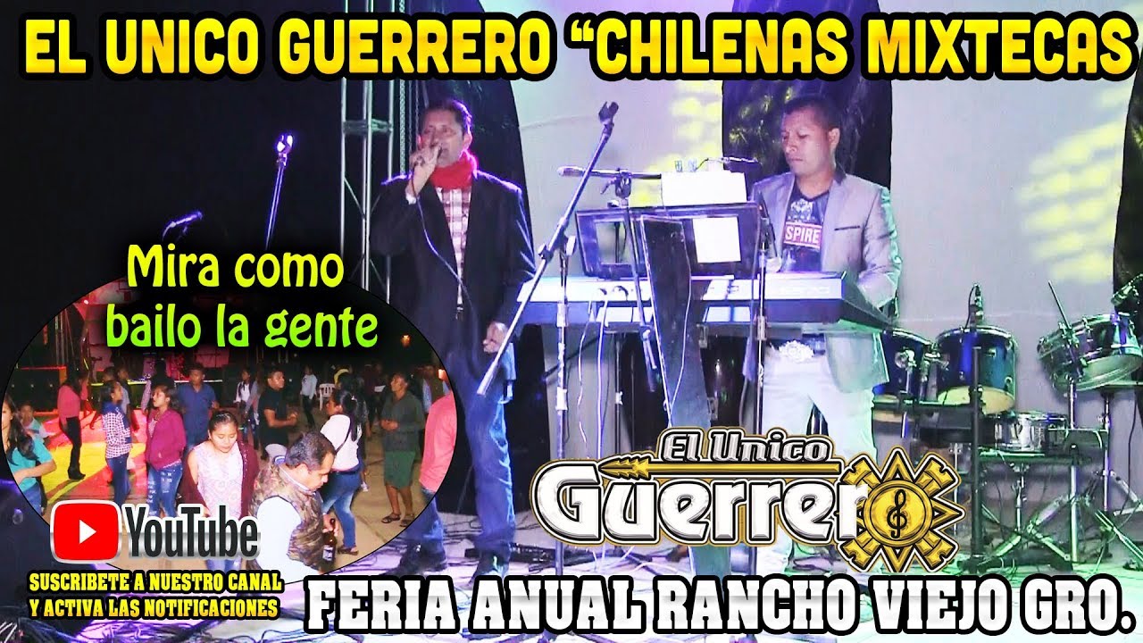 EL UNICO GUERRERO Y SUS CHILENAS MIXTECAS