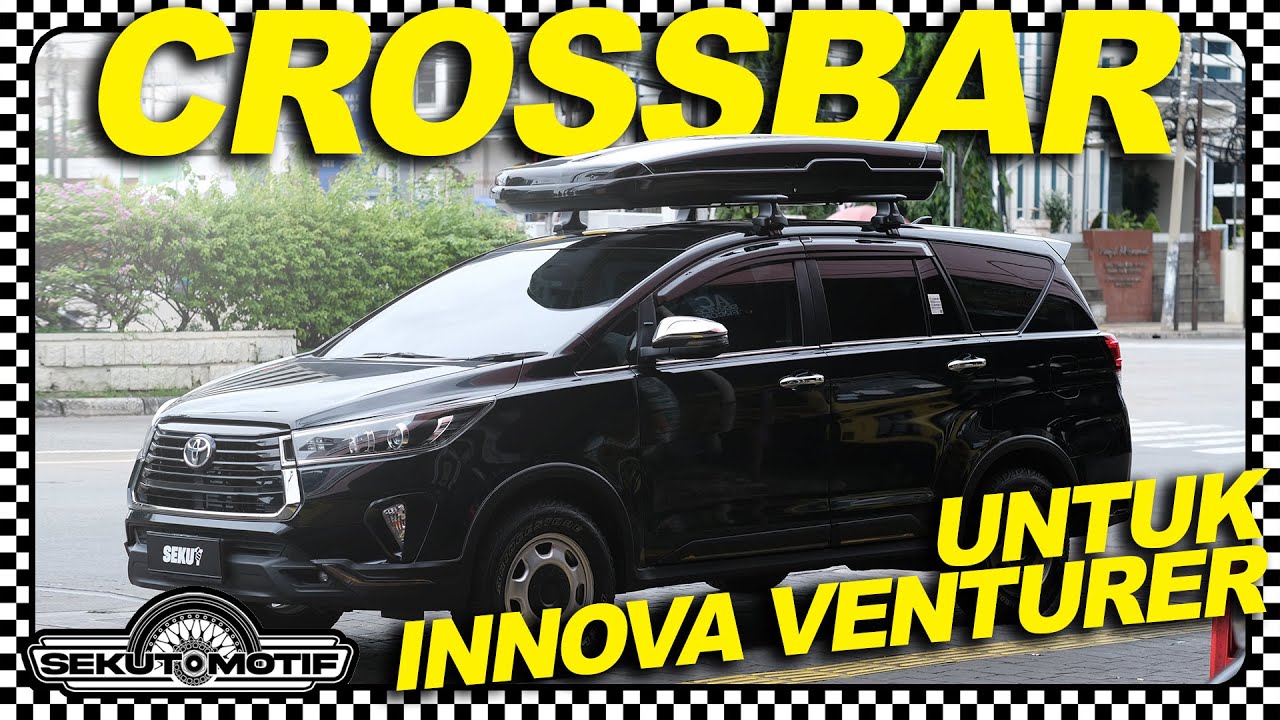 Nyoba Masang Sendiri Crossbar Innova Venturer 