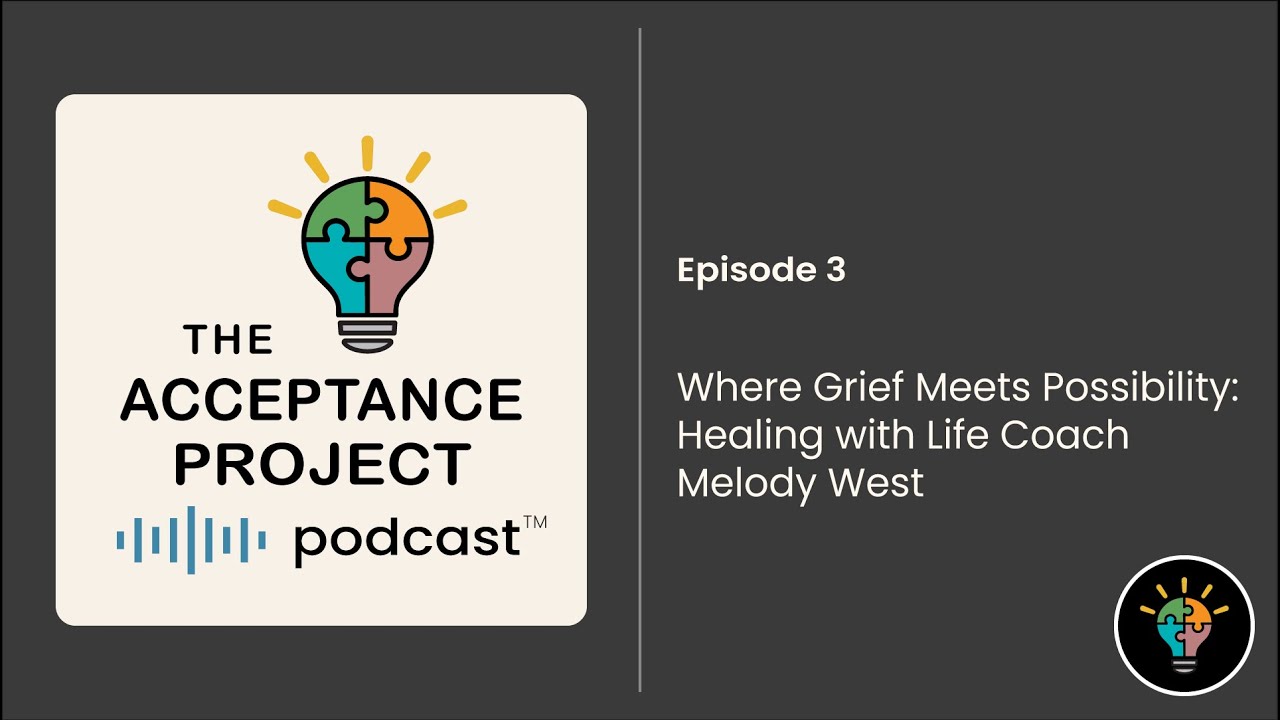 Where Grief Meets Possibility: Healing with Life Coach Melody West