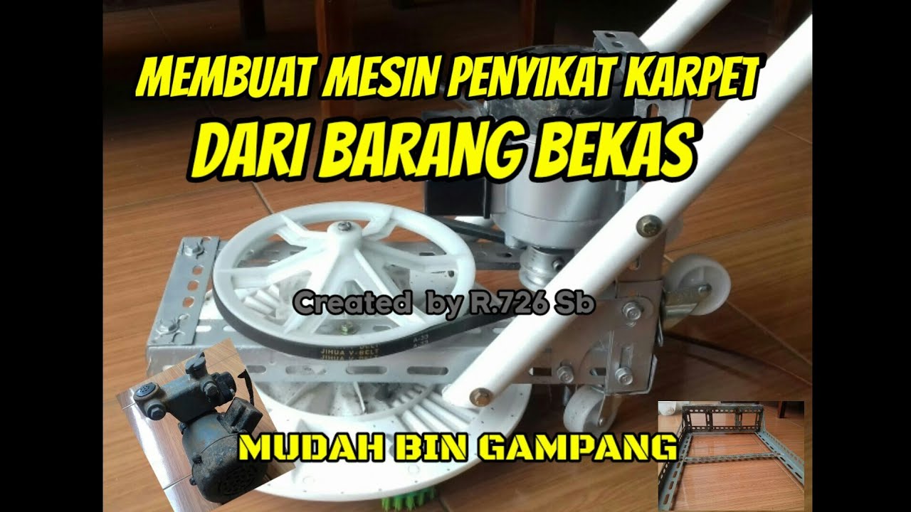 MESIN SIKAT KARPET DARI BARANG BEKAS SEKITAR RUMAH