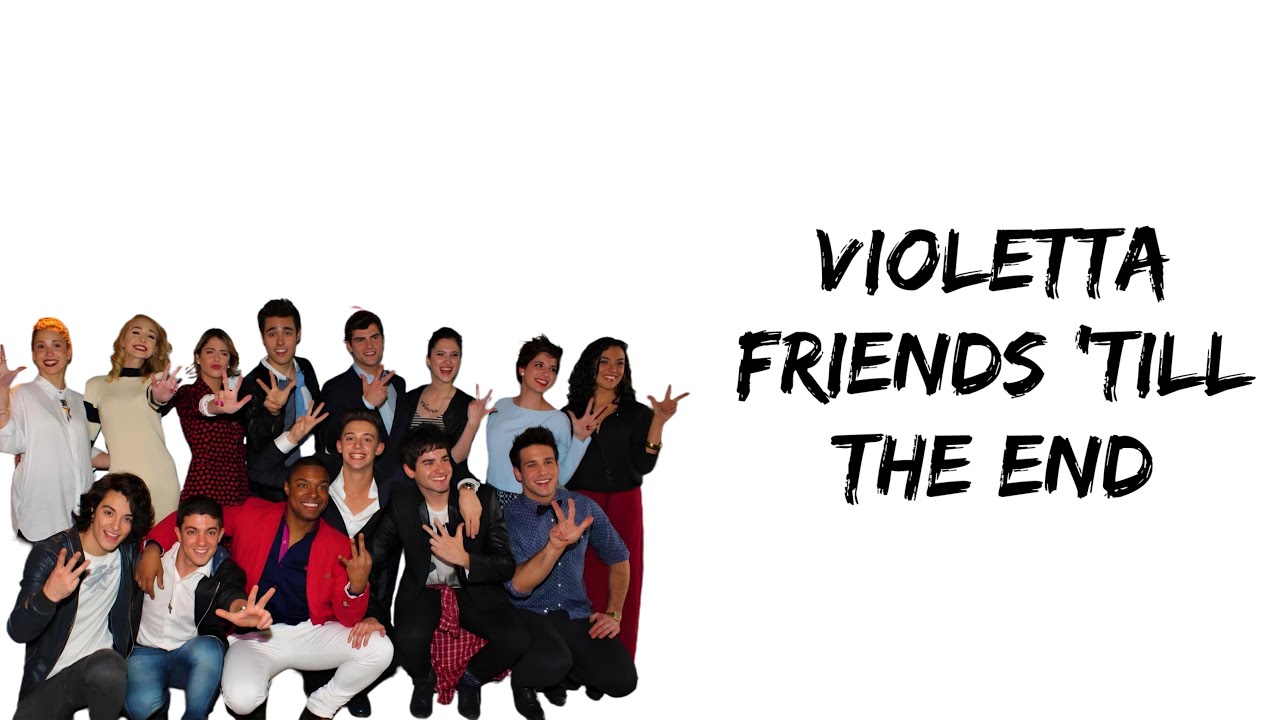 Violetta - Friends 'Till The End (letra)