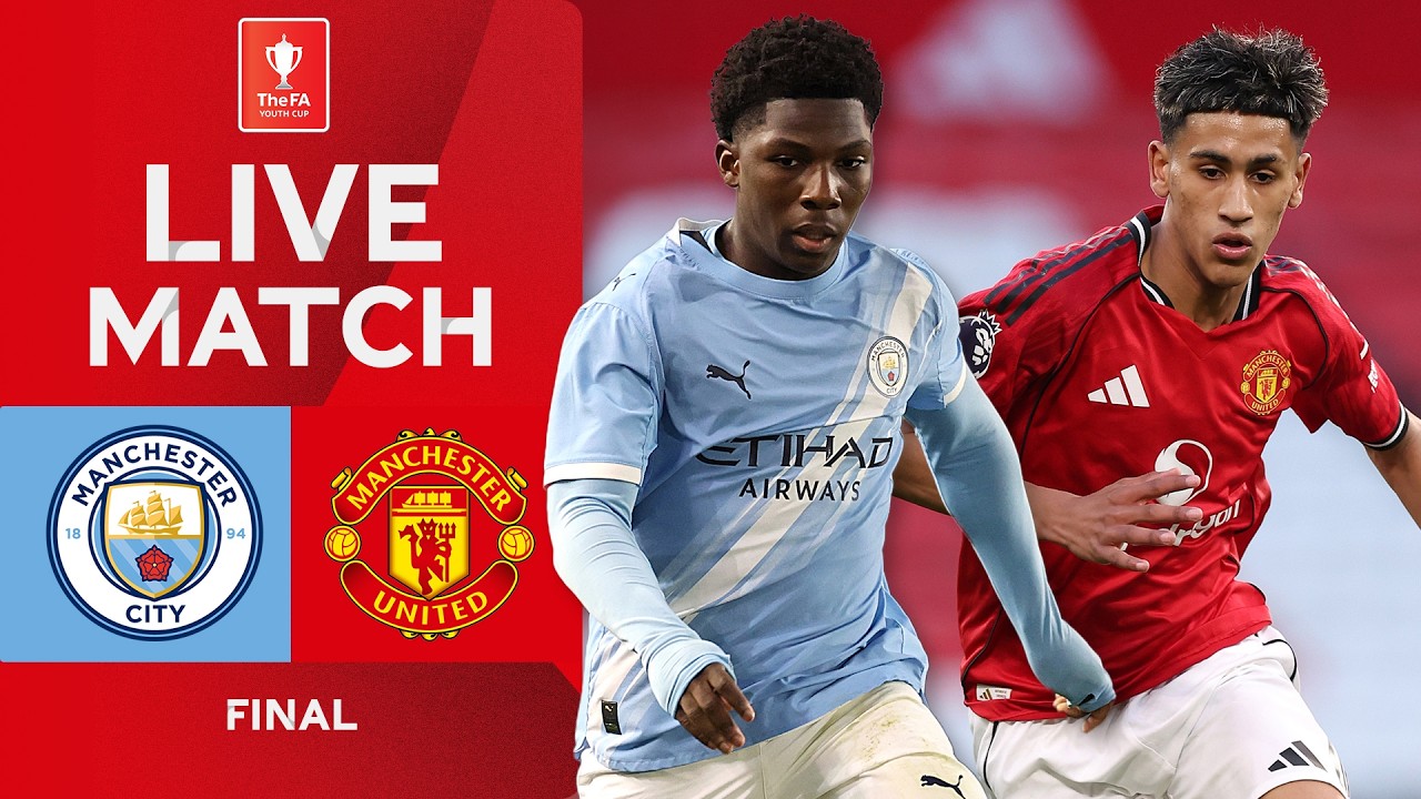 🏆 LIVE FINAL | Manchester City v Manchester United | FA Youth Cup 2025-26