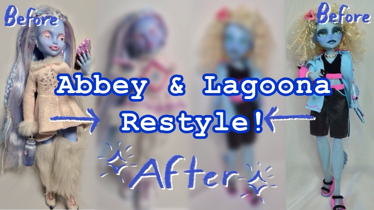 Monster High Restyle! - Abbey & Lagoona