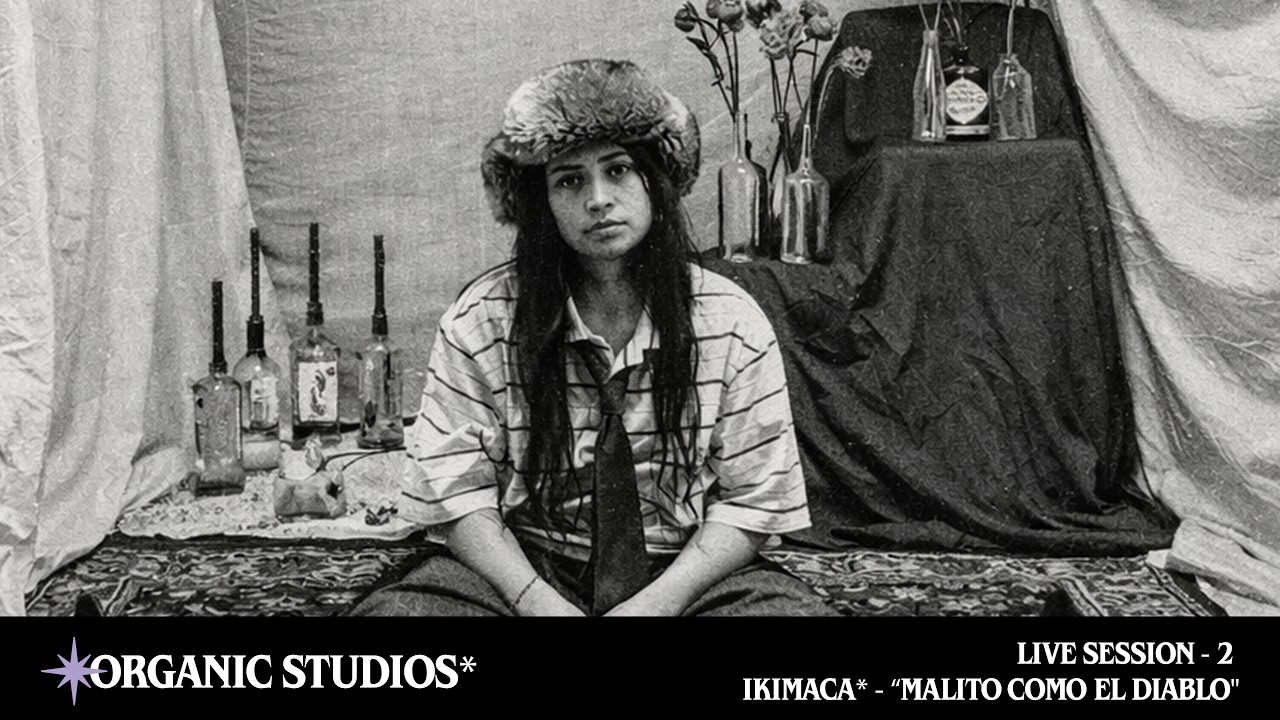 IKIMACA - MALITO COMO EL DIABLO | ORGANIC STUDIOS*