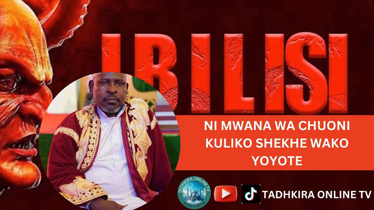 IBILISI NI MWANA WA CHUON KULIKO SHEKHE WAKO YOYOTE