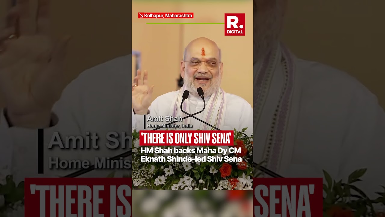 HM Amit Shah Declares 'There is Only Shiv Sena', Backs Eknath Shinde