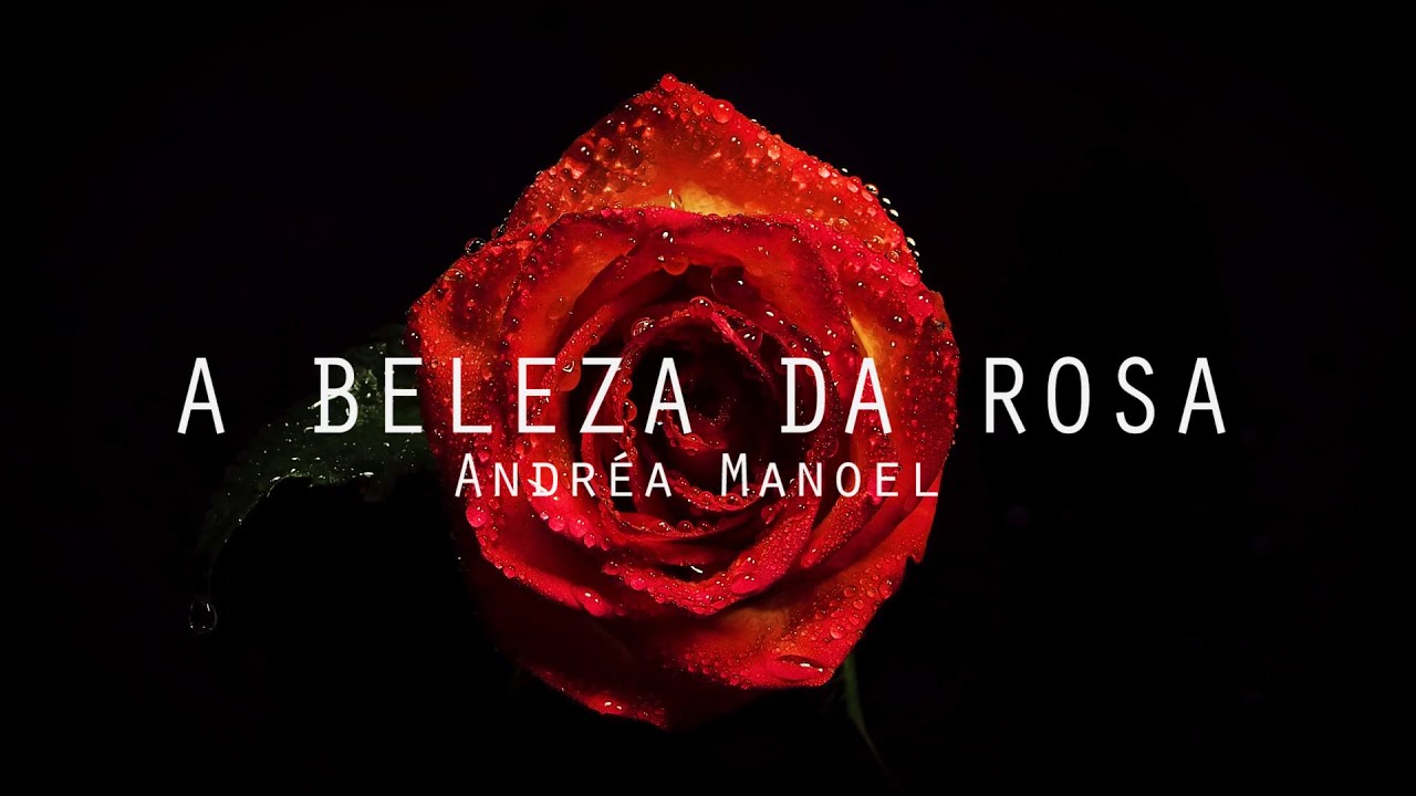 Andréa Manoel - A Beleza da Rosa (Lyric Vídeo)