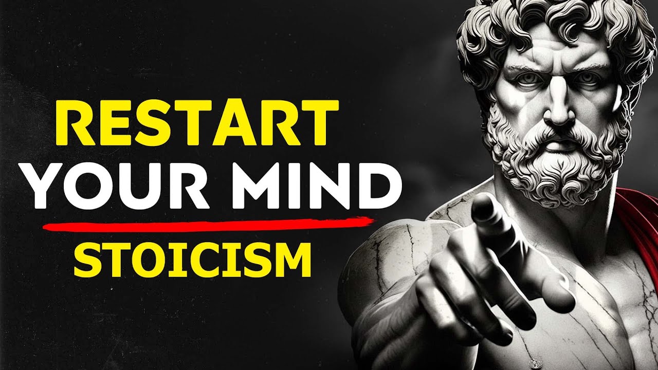 RESTART Your Mind to RESPOND, Not REACT | Stoic Philosophy
