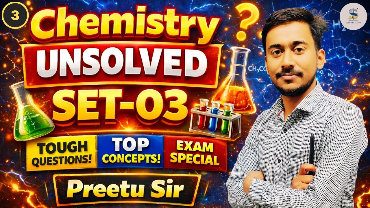 Chemistry Unsolved 2025 🔥 | Set 03 Part 03 | Class 12 Board | Preetu Sir | Full Solution