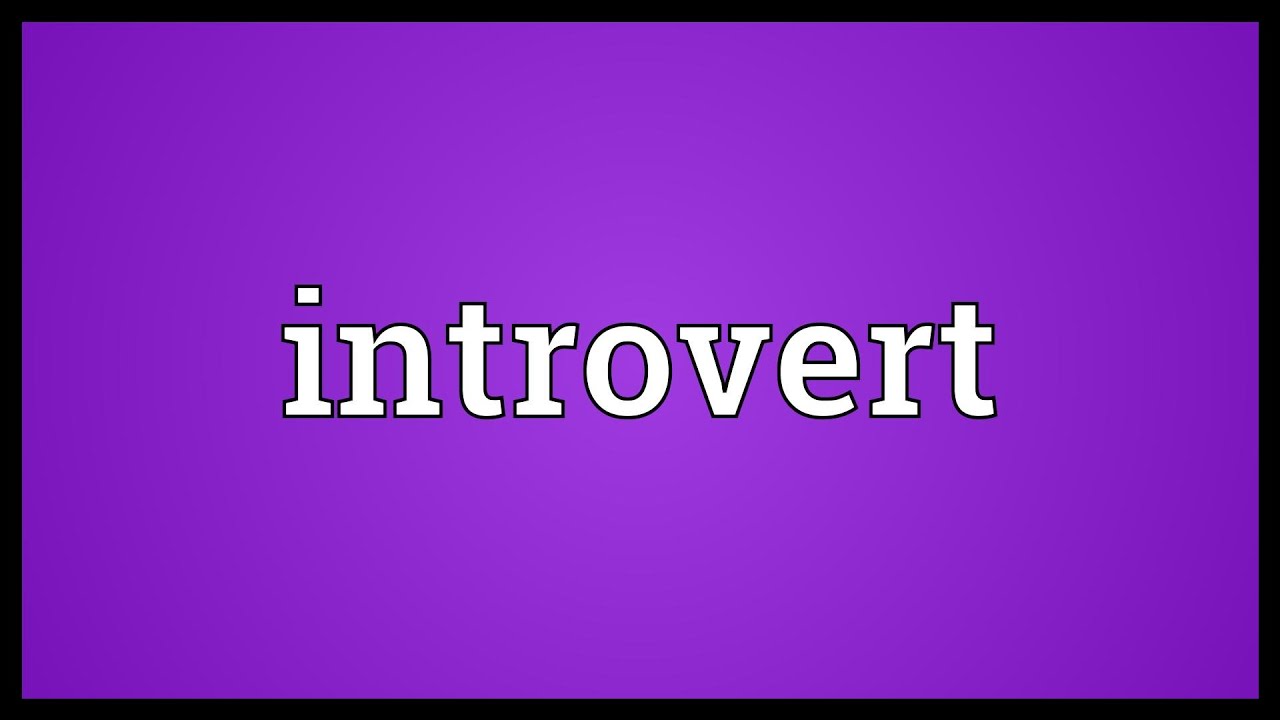 Introvert Meaning