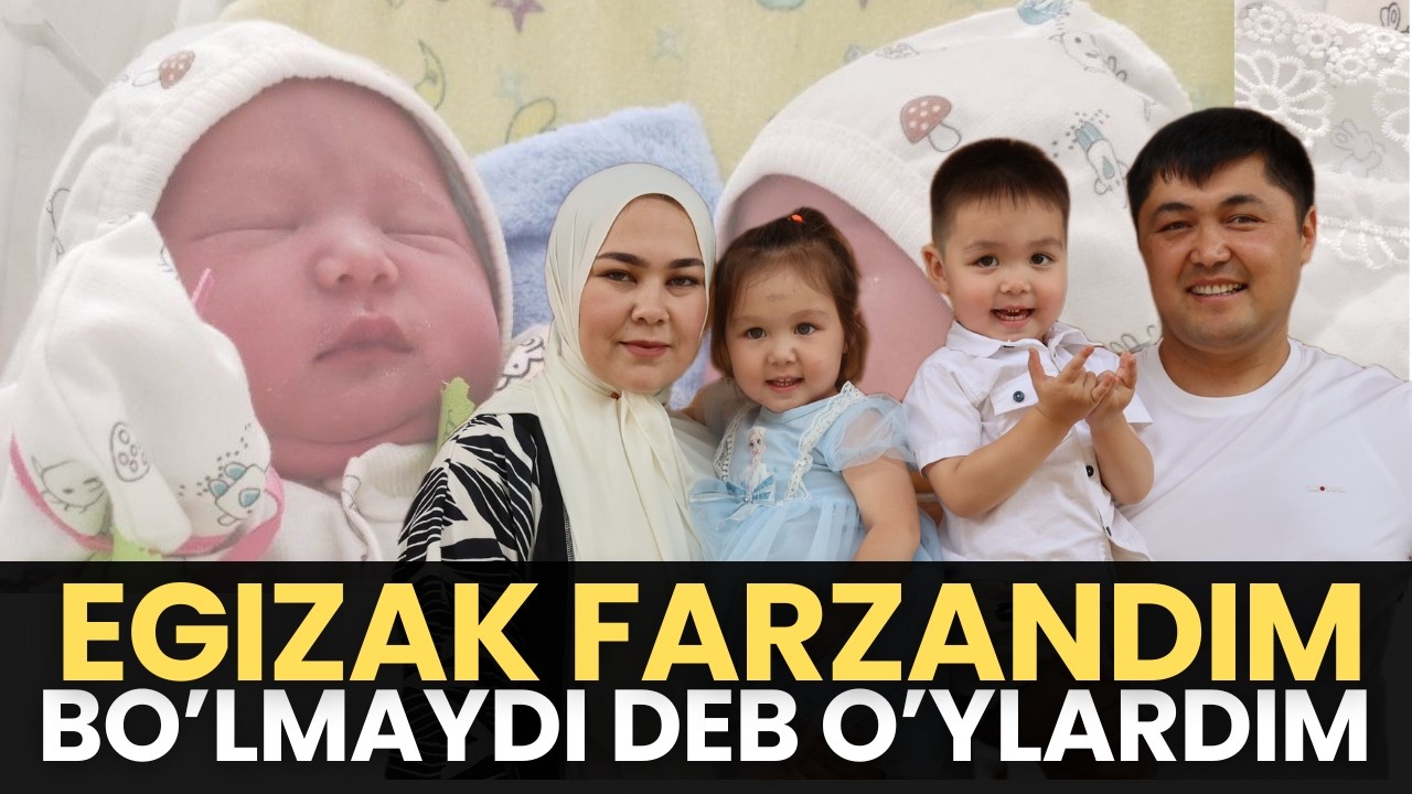 EGIZAK FARZANDLARIM BO'LMAYDI DEB O'YLARDIM | ЭГИЗАК ФАРЗАНДЛАРИМ БЎЛМАЙДИ ДЕБ ЎЙЛАРДИМ |