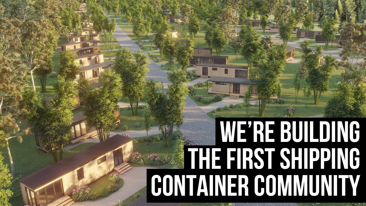 Building an ENTIRE community out of Shipping Container Homes