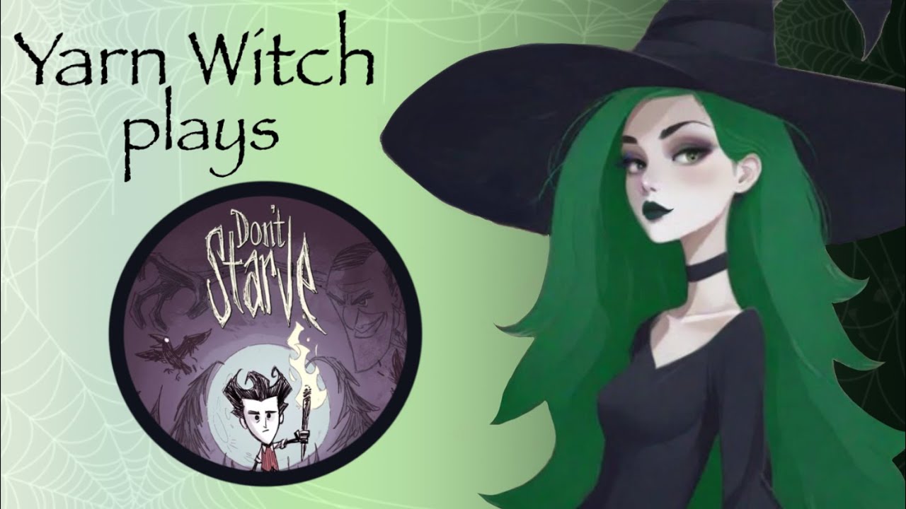 Yarn Witch plays Don't Starve - Let's get the weekend started!