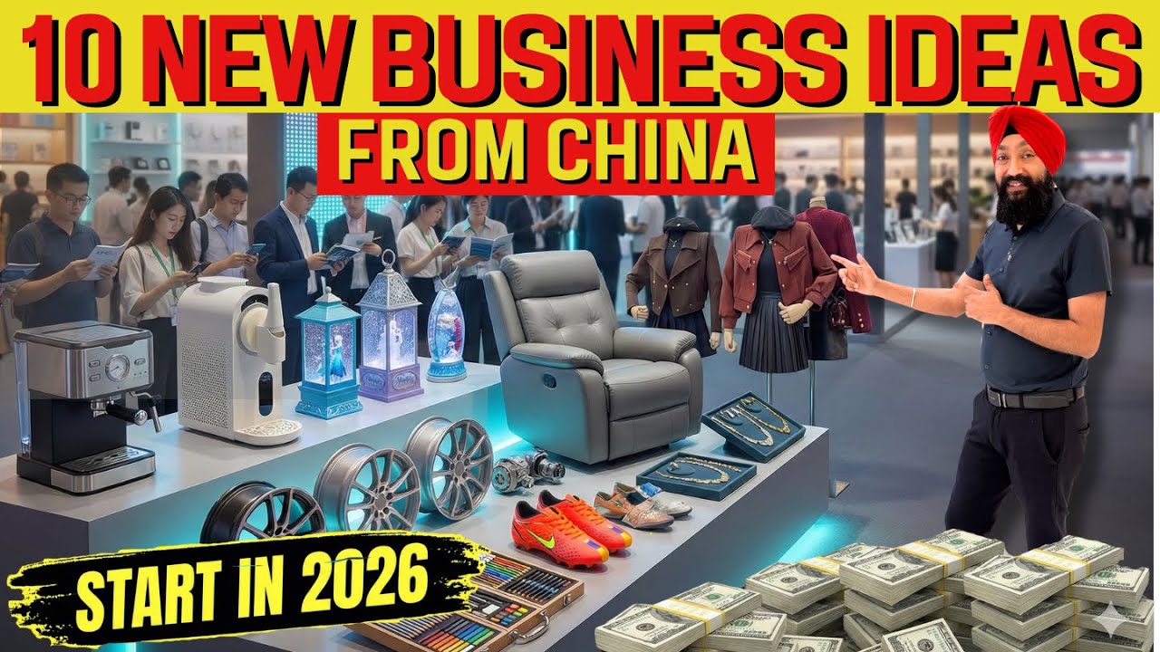 New Business Ideas from China 2026 | How to Import from China