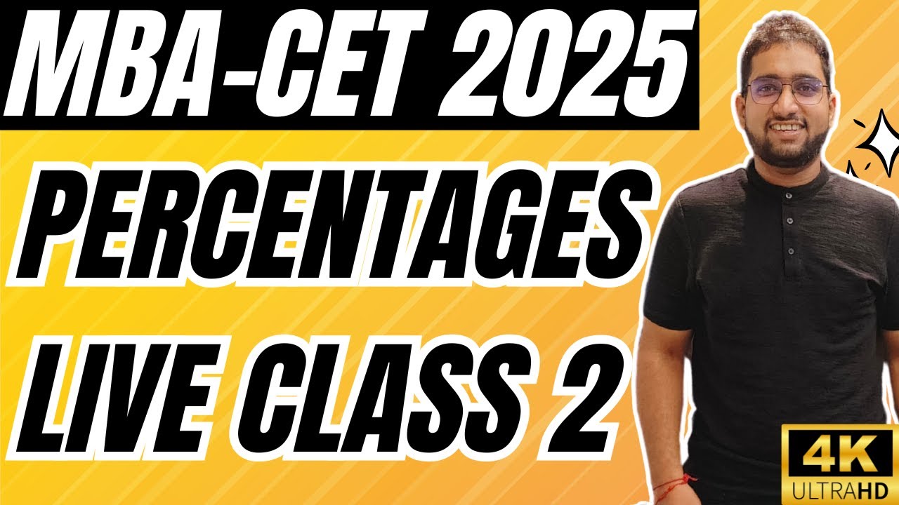 MBA CET 2025 Preparation : Percentages Class 2 | Basics To CET Level | Live at 9 PM
