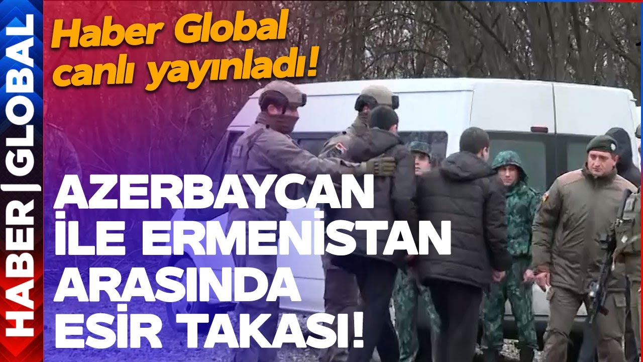 Sınırda Tarihi Anlar! Azerbaycan ile Ermenistan Arasında Esir Takası!