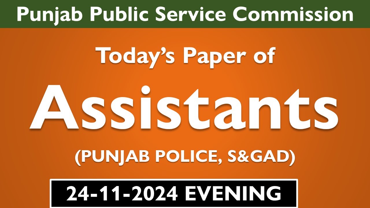 Today's PPSC Paper of Assistant S&GAD and Assistant Police 25/11/2024 | PPSC