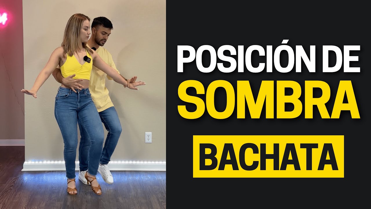 Posición de Sombra En Bachata | Todo lo que Debes Saber ✅