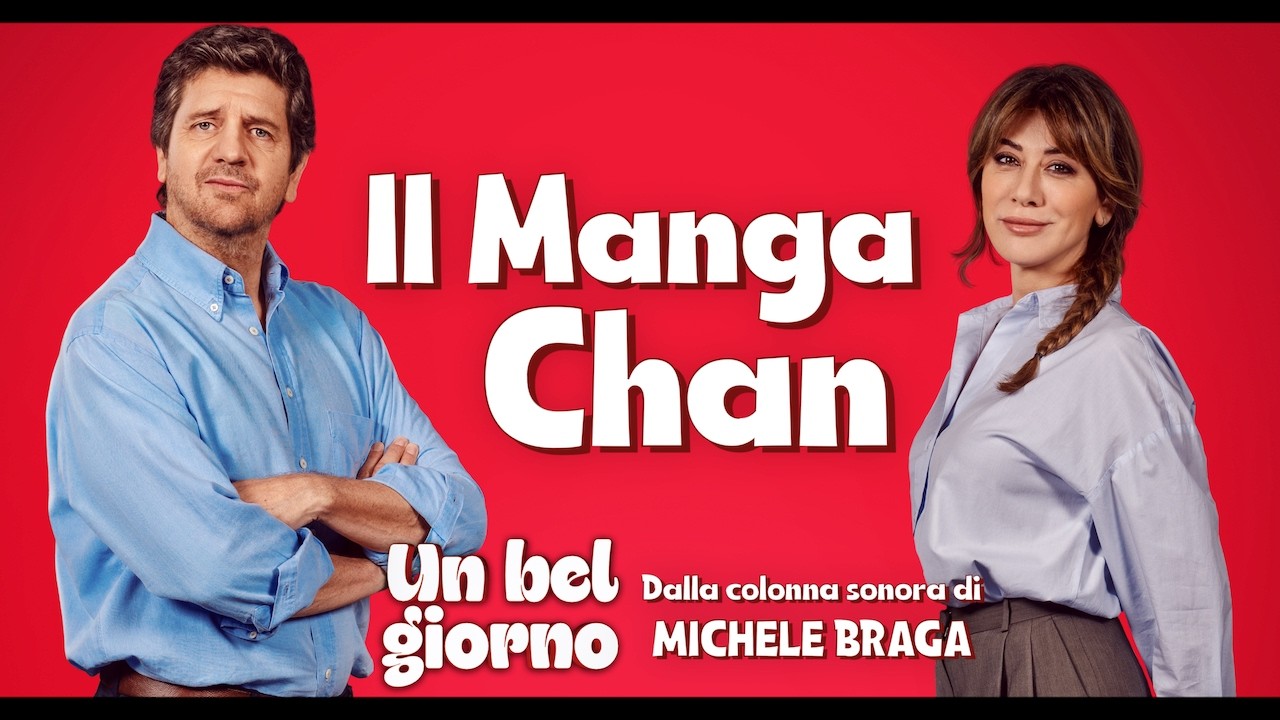 Michele Braga - Il Manga Chan ● UN BEL GIORNO - Colonna Sonora del Film