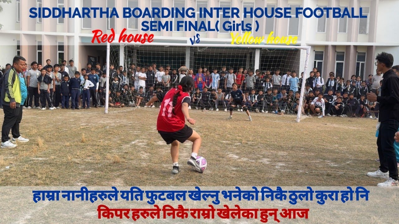 SIDDHARTHA BOARDING INTER HOUSE FOOTBALL ( GIRLS ) SEMI FINAL I VLOG I