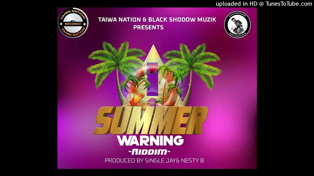 Black J - Summer [Summer Warning Riddim] Pro By Single Jay Taiwa Nation Recordz