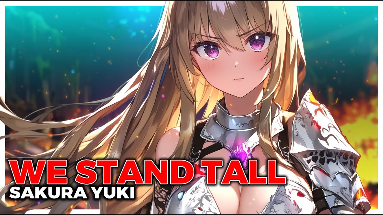 [Nightcore] We Stand Tall (Heroic &bull; Female Vocals) [Lyrics] Alternate Version