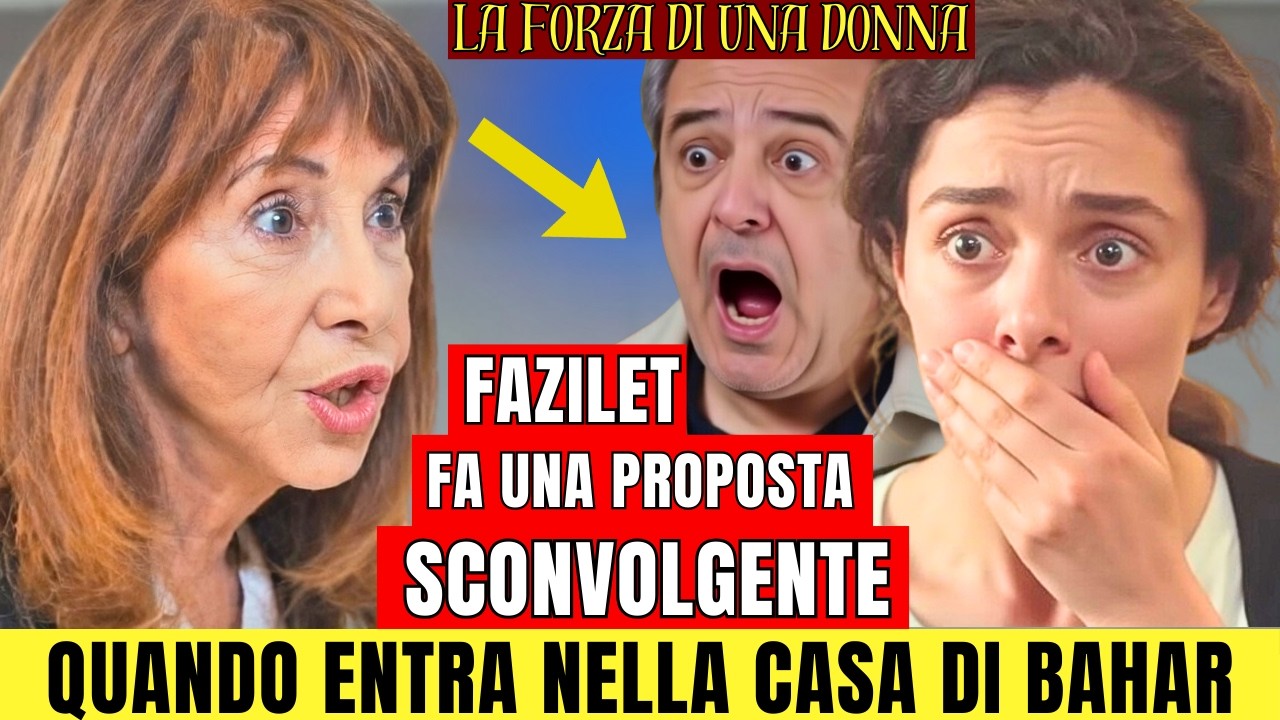 BAHAR UMILIATA… POI ARRIVA FAZILET E CAMBIA TUTTO! 💥 |  Anticipazioni LA FORZA DI UNA DONNA