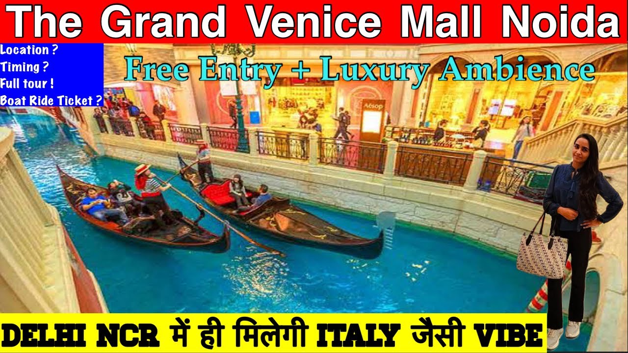 Grand Venice Mall Greater Noida | Grand Venice Mall Boating Ticket | The Grand Venice Mall Noida