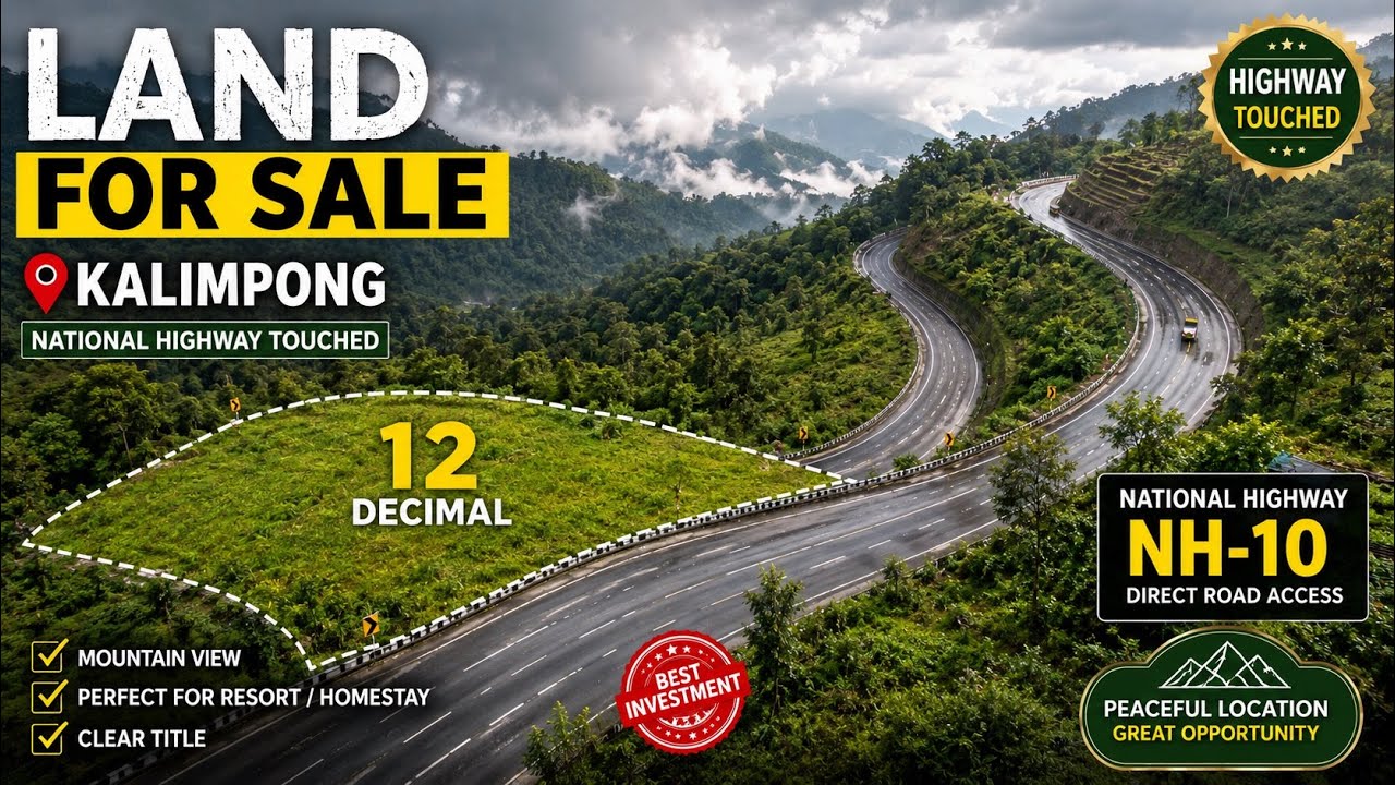 National Highway Touch Land For Sale In Kalimpong | NH-10 Roadside Property With Mountain View