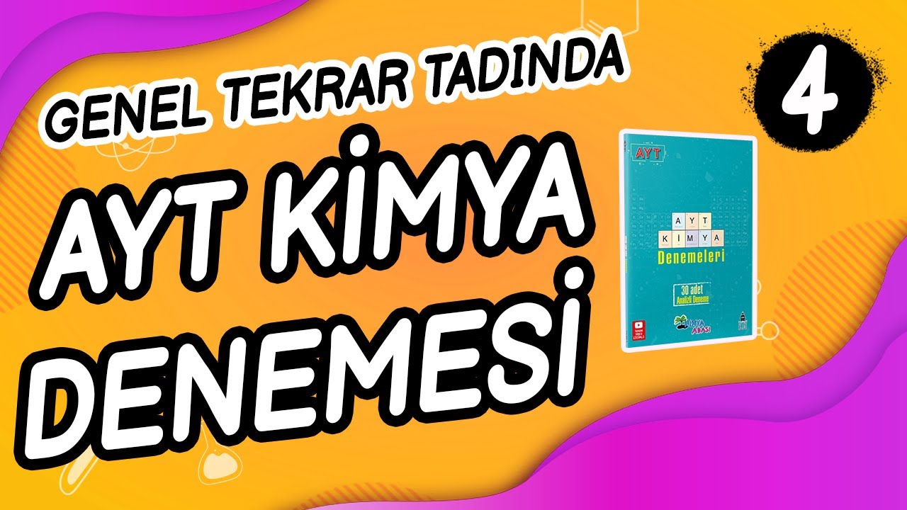 GENEL TEKRAR TADINDA AYT KİMYA DENEMESİ! - 4. Deneme #KimyaAdası