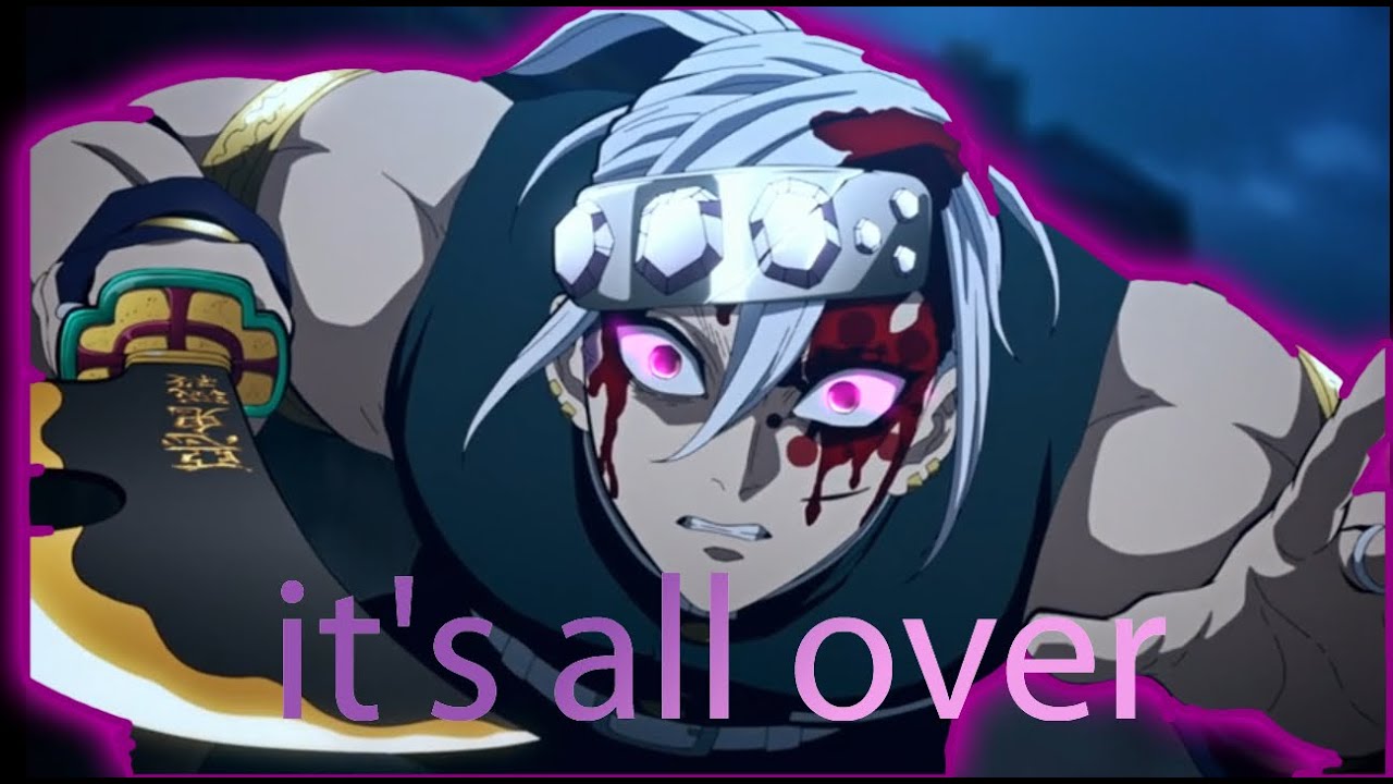 Uzui vs Gyutaro [AMV] It's All Over