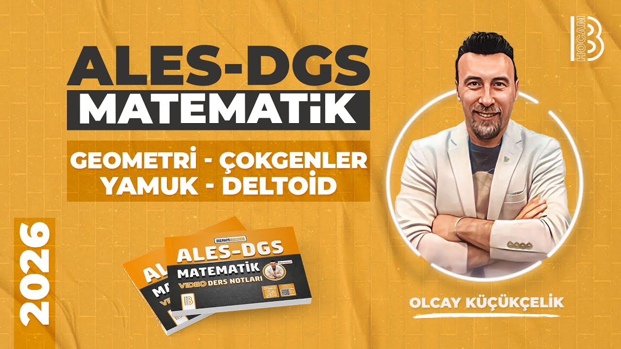90) ALES-DGS - Matematik - ''54.GÜN'' - Geometri - Çokgenler - Yamuk - Deltoid - Olcay KÜÇÜKÇELİK