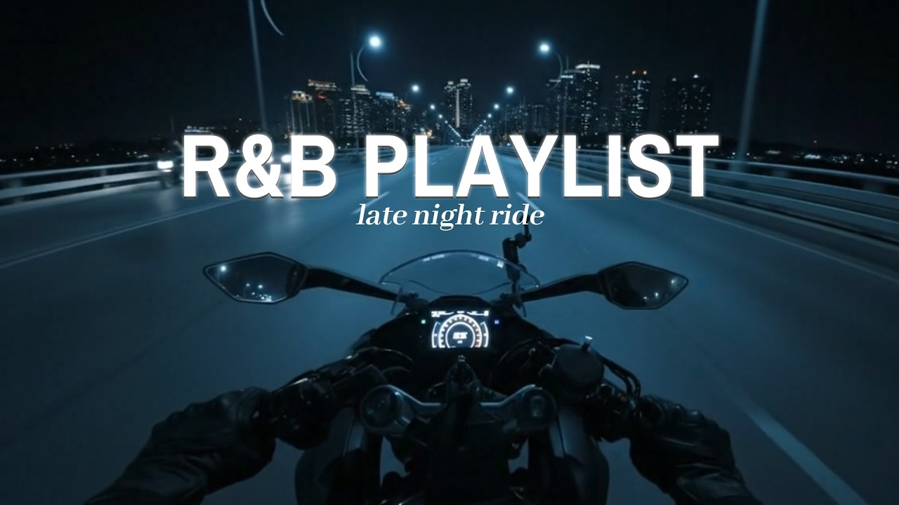 Late Night Ride R&B Playlist | PARTYNEXTDOOR, Drake, Yebba, Revel Day, R.A.D., Vincent Vega, mr.