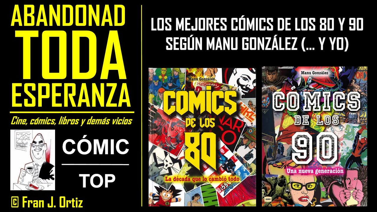 CÓMIC - TOP: Los mejores cómics de los 80 y 90 según Manu González (... y yo)