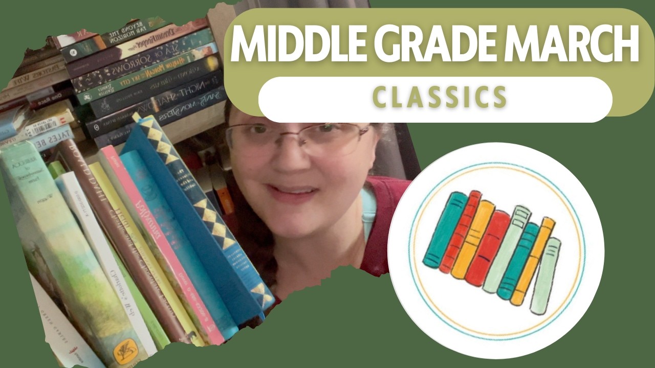 Middle Grade Classic Literature | Middle Grade March 2026