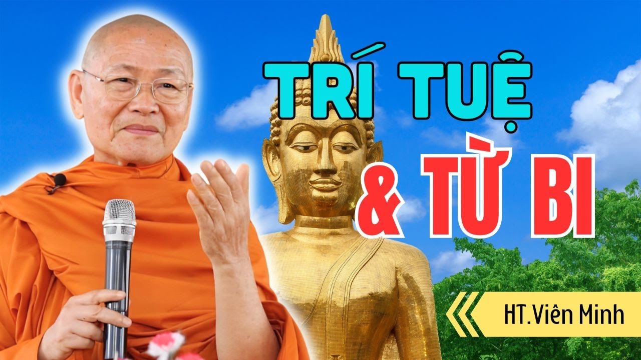 Không Phán Xét – Không Can Thiệp – Đó Là Từ Bi |  HT  Viên Minh