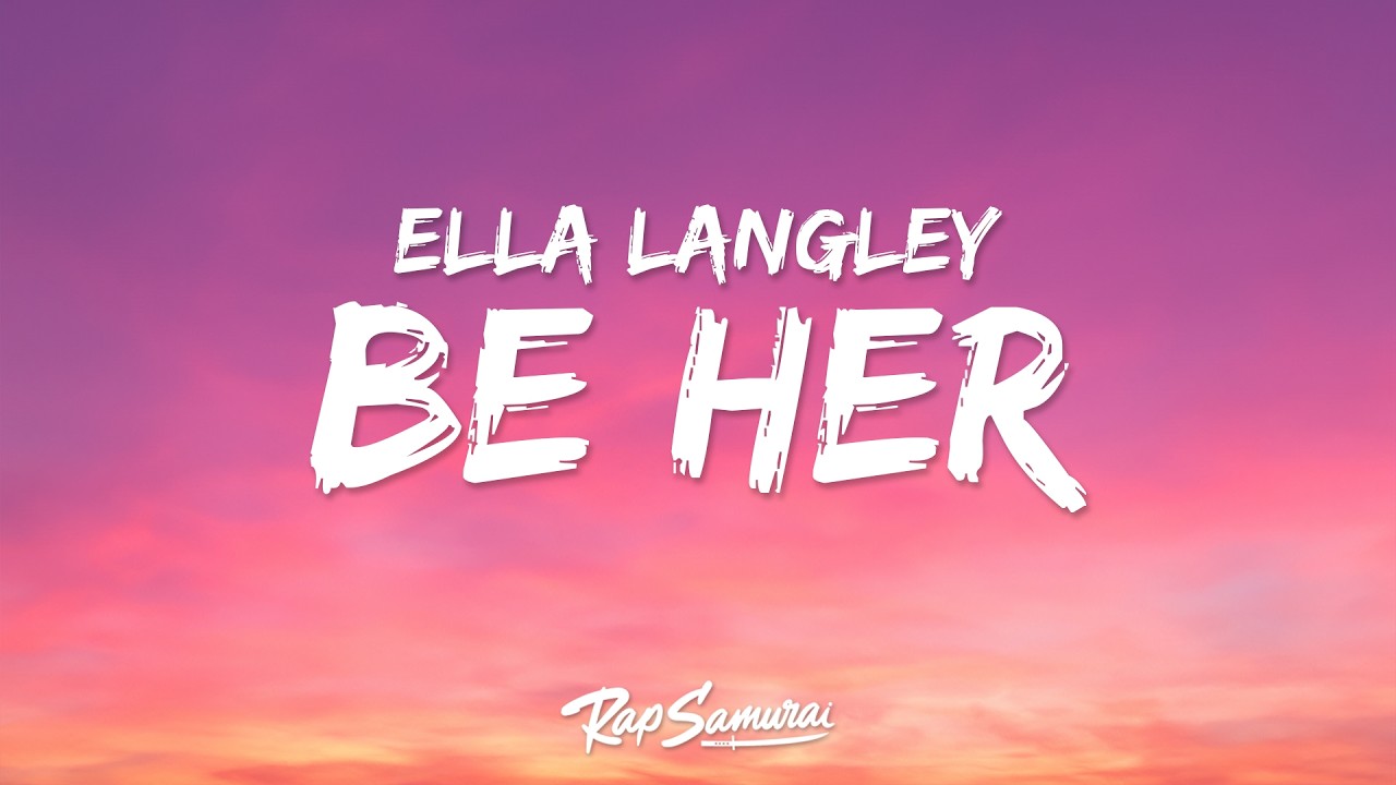 Ella Langley - Be Her (Lyrics)