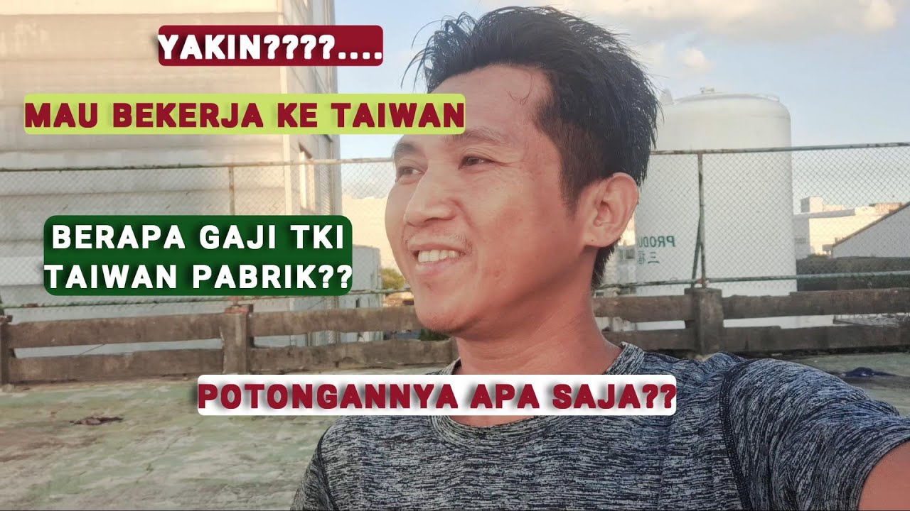 Gaji TKI TAIWAN Pabrik Terbaru Dan Potongannya Apa Saja // Gaji TKI Taiwan