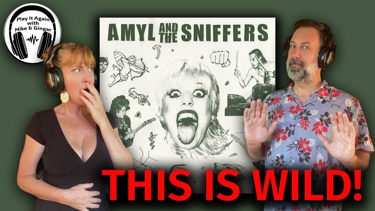 THIS GAL IS TROUBLE! Mike & Ginger React to I GOT YOU by AMYL AND THE SNIFFERS