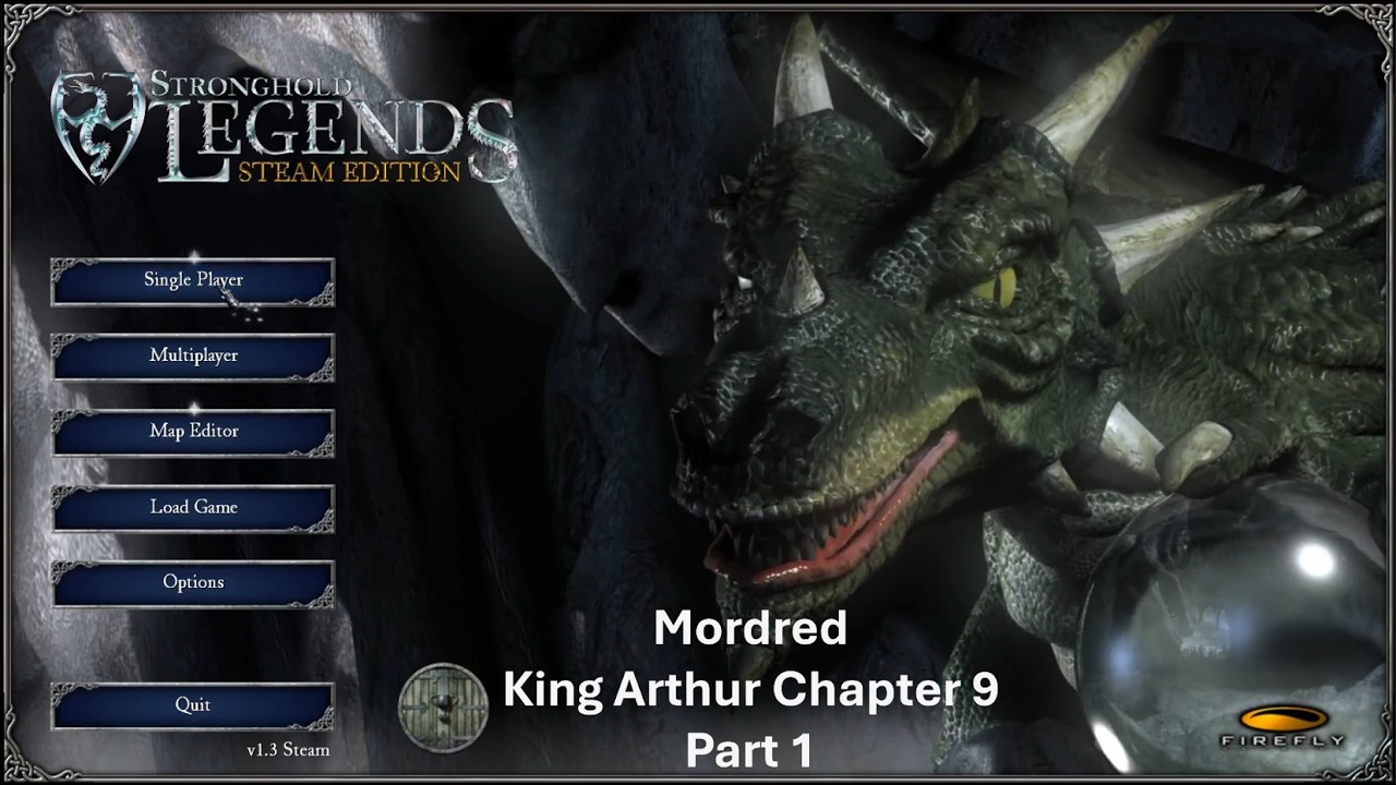 Stronghold Legends Campaign Playthrough - Mordred - King Arthur Chapter 9 - Part 1