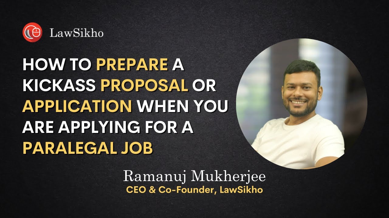 How to prepare a kickass proposal or application when you are applying for a paralegal job