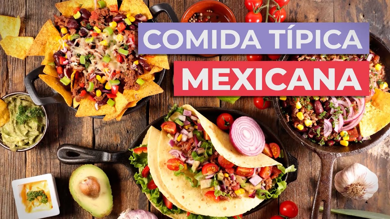 Comida típica de México 🌮 | 10 Platos Imprescindibles