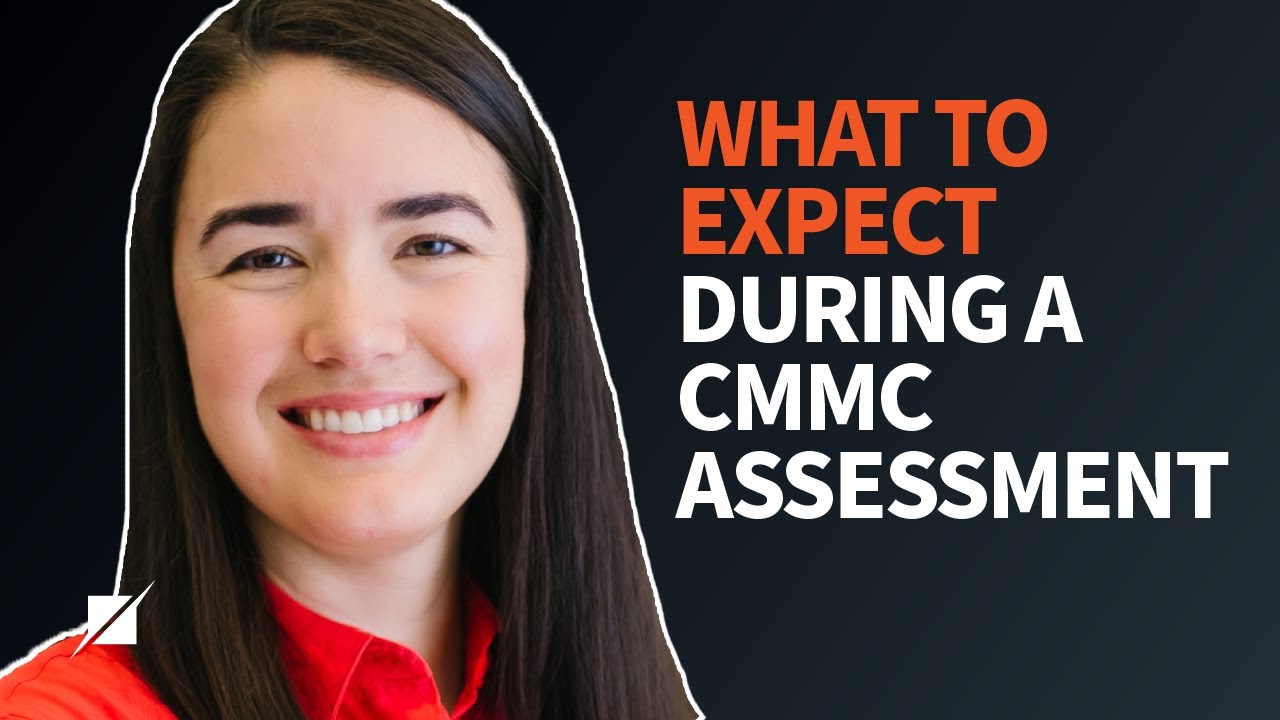 What to Expect During a CMMC Assessment