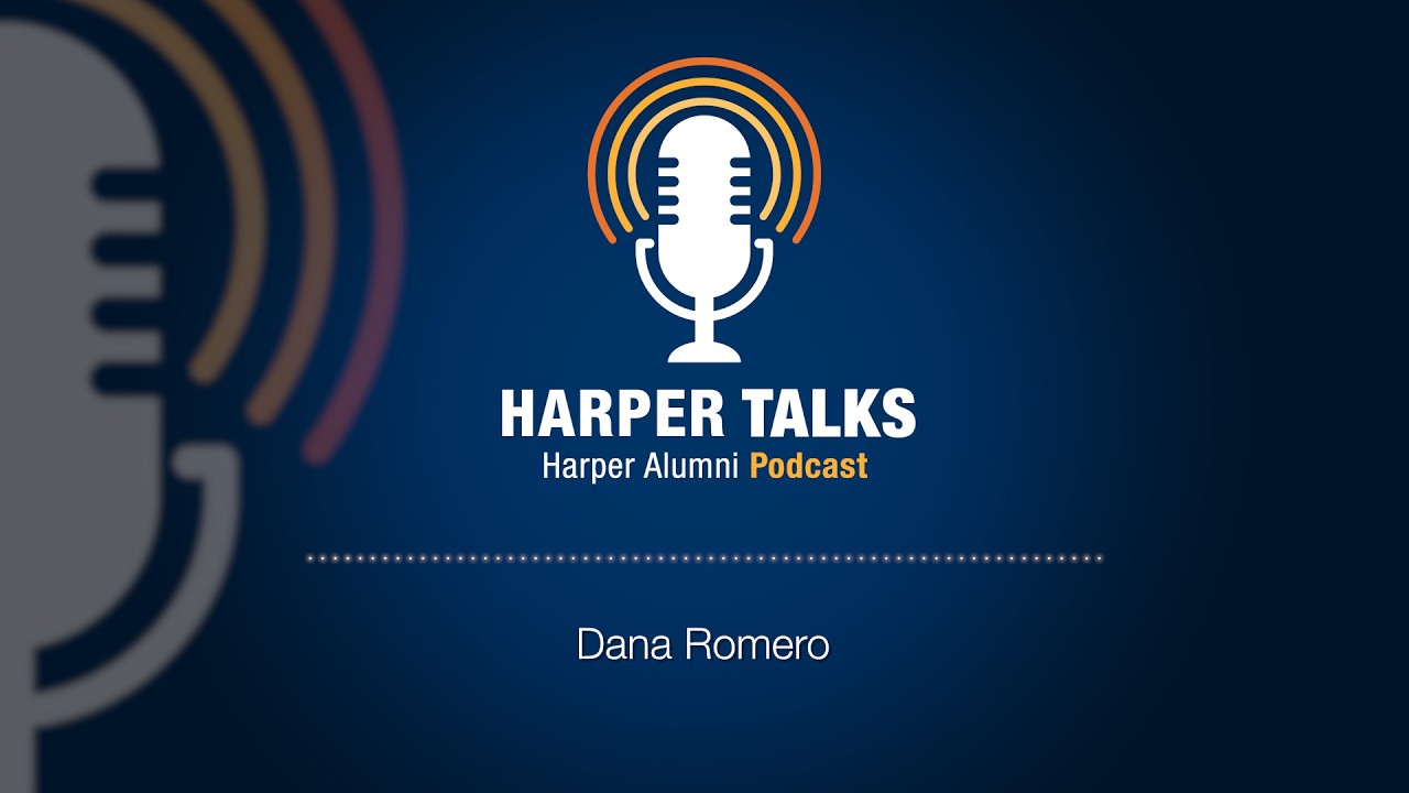 Harper Talks: Dana Romero
