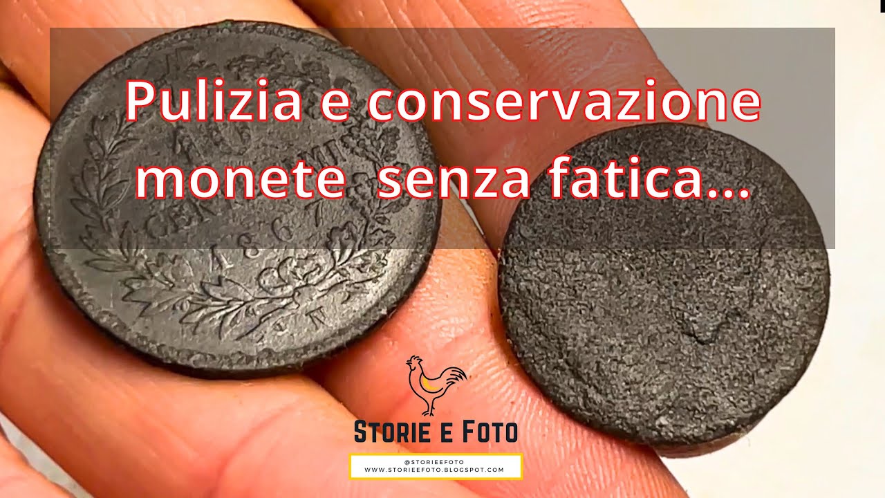 128 - Pulizia e conservazione monete senza fatica - Cleaning old coin