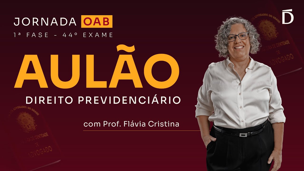 Aulão Previdenciário OAB 44 - O que você precisa saber para passar!