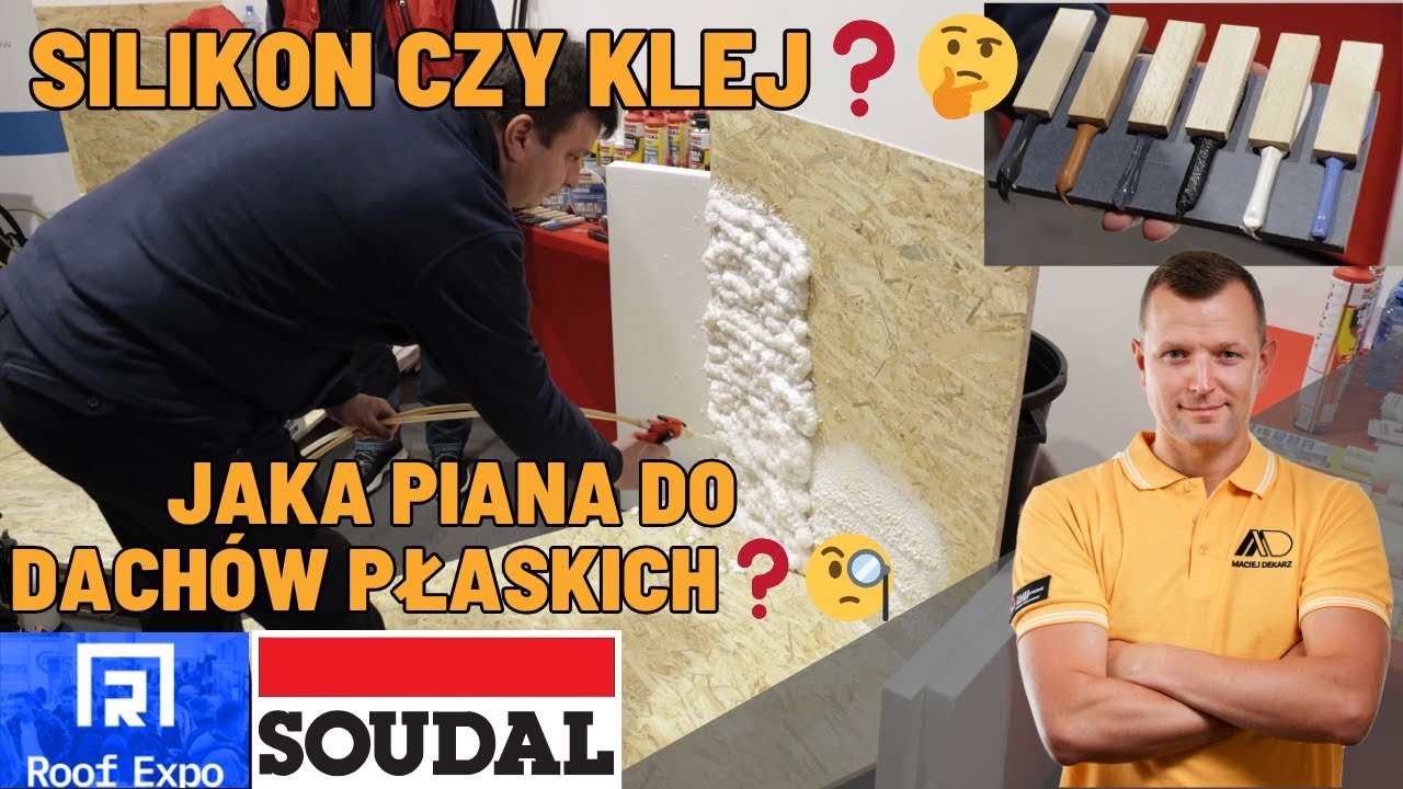 Soudal -  Silikon czy Klej❓😁 Nowe Produkty Do Dachów Płaskich, Soudafoam Maxtwo HFO | Roof Expo 2023