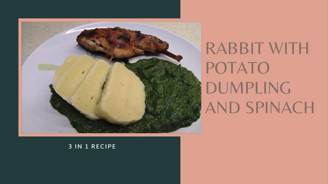 How to cook rabbit with potato dumpling and spinach 