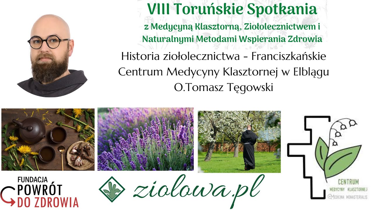 Historia ziołolecznictwa - Franciszkańskie Centrum Medycyny Klasztornej w Elblągu O.Tomasz Tęgowski